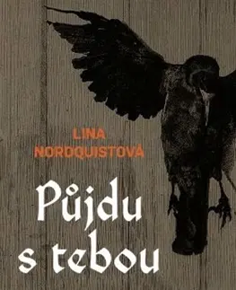 Historické romány Půjdu s tebou - Lina Nordquistová,Ela Doležalová