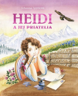 Rozprávky pre malé deti Heidi a jej priatelia - Johanna Spyriová