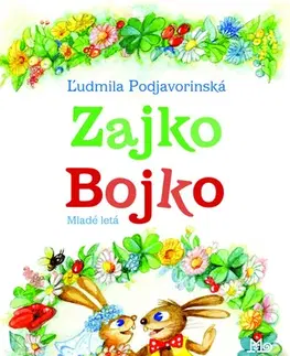 Rozprávky Zajko Bojko, 6. vydanie - Ľudmila Podjavorinská,Jarmila Dicová-Ondrejková