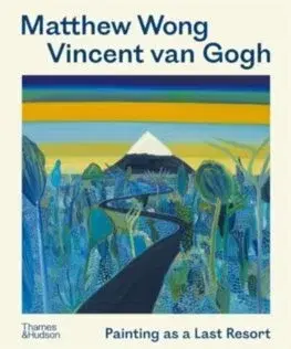 Maliarstvo, grafika Matthew Wong - Vincent van Gogh - Kolektív autorov