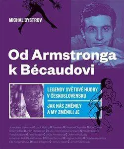 Osobnosti Od Armstronga k Bécaudovi - Michal Bystrov