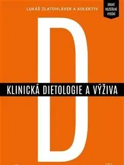Medicína - ostatné Klinická dietologie a výživa, druhé rozšířené vydání - Lukáš Zlatohlávek,Kolektív autorov