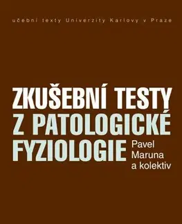 Pre vysoké školy Zkušební testy z patologické fyziologie - Pavel Maruna a kolektív