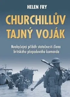 Druhá svetová vojna Churchillův tajný voják - Helen Fry