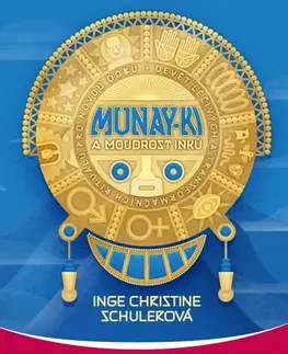 Ezoterika - ostatné Munay-ki a moudrost Inků - Inge Christine Schulerová