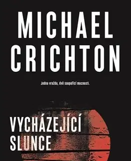 Detektívky, trilery, horory Vycházející slunce - Michael Crichton