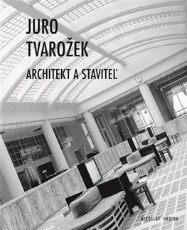 Architektúra Juro Tvarožek - Miroslav Hrdina