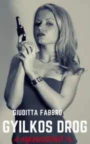Detektívky, trilery, horory Gyilkos drog - Giuditta Fabbro