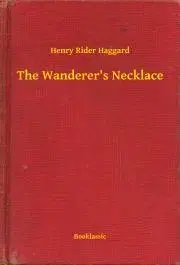 Svetová beletria The Wanderer's Necklace - Henry Rider Haggard