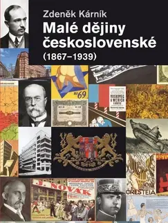 Slovenské a české dejiny Malé dějiny Československé 1867-1939 - Zdeněk Kárník