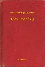 Svetová beletria The Curse of Yig - Howard Phillips Lovecraft