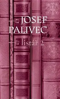 Eseje, úvahy, štúdie Listář 2 - Josef Palivec