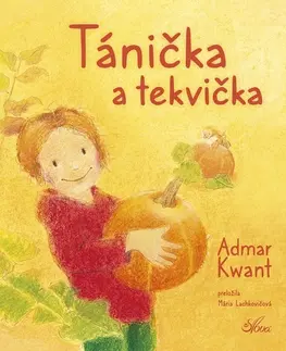Rozprávky pre malé deti Tánička a tekvička - Admar Kwant,Mária Lachkovičová