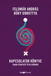 Sociológia, etnológia Kapcsolatok könyve - Dorottya Büky,András Feldmár