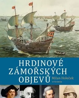História - ostatné Hrdinové zámořských objevů - Milan Holeček