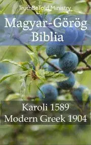 Kresťanstvo Magyar-Görög Biblia - TruthBeTold Ministry