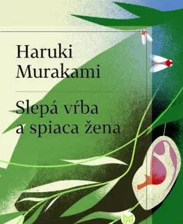 Svetová beletria Slepá vŕba a spiaca žena - Haruki Murakami,Dana Hashimotová