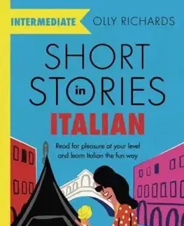Učebnice a príručky Short Stories in Italian for Intermediate Learners - Olly Richards