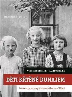 Biografie - ostatné Děti křtěné Dunajem - Vojtěch Kessler,David Smrček