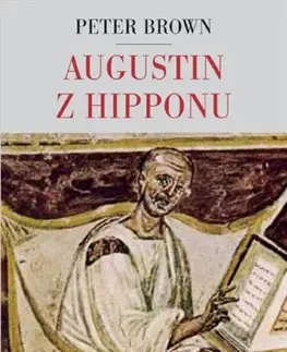 Kresťanstvo Augustin z Hipponu - Peter Brown