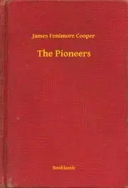 Svetová beletria The Pioneers - James Fenimore Cooper