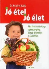 Zdravie, životný štýl - ostatné Jó étel, jó élet - Judit Kerekes