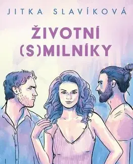 Romantická beletria Životní (s)milníky - Jitka Slavíková