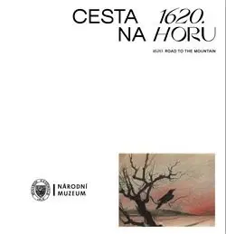 Slovenské a české dejiny 1620. Cesta na Horu / 1620. Road to the Mountain - Michal Stehlík
