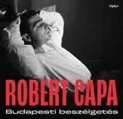 Biografie - ostatné Budapesti beszélgetés - Robert Capa