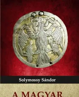 Sociológia, etnológia A magyar ősvallás - Sándor Solymossy