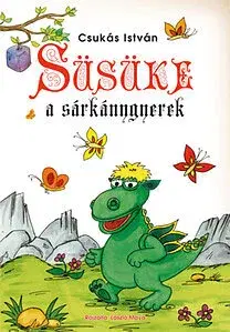 Rozprávky Süsüke a sárkánygyerek - István Csukás