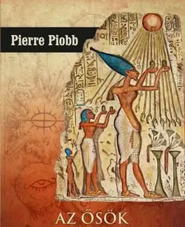 Mágia a okultizmus Az ősök magas mágiája - Pierre Piobb