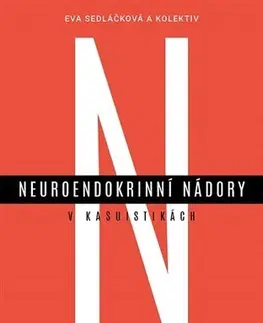 Onkológia Neuroendokrinní nádory v kasuistikách - Eva Sedláčková
