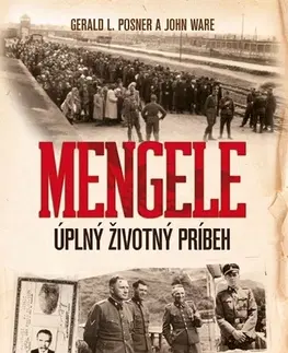 Biografie - Životopisy Mengele - Gerald L. Posner,John Ware