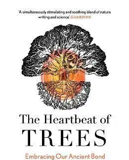 Biológia, fauna a flóra The Heartbeat of Trees - Peter Wohlleben