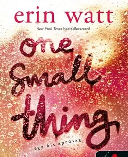 Romantická beletria One small Thing - Egy kis apróság - Erin Watt,János Farkas