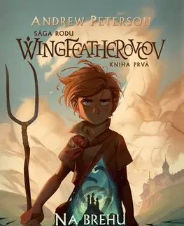 Fantasy, upíri Sága rodu Wingfeatherovcov 1: Na brehu Temného mora - Andrew Peterson,Jana Kyseľová