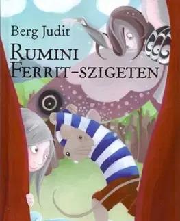 Rozprávky Rumini Ferrit-szigeten - Judit Berg