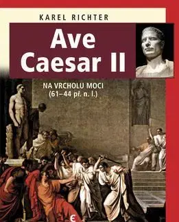Starovek Ave Caesar II - Karel Richter