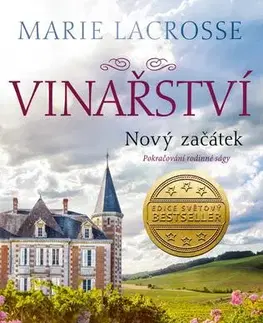 Historické romány Vinařství 2: Nový začátek - Marie Lacrosse