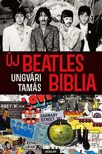 Umenie - ostatné Új Beatles-biblia - Tamás Ungvári