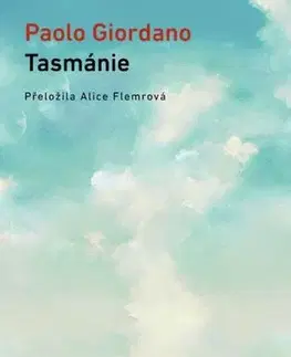 Svetová beletria Tasmánie - Paolo Giordano,Alice Flemrová