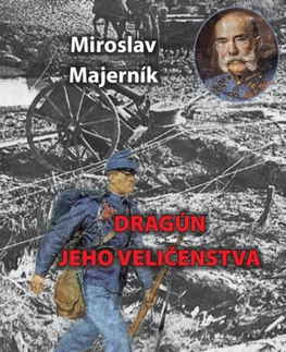 Historické romány Dragún jeho veličenstva - Miroslav Majerník