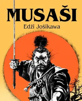 Beletria - ostatné Musaši - Eidži Jošikawa