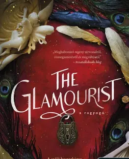 Sci-fi a fantasy The Glamourist - A ragyogó - Luanne G. Smithová,Csilla Andrea Boros