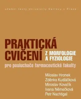 Pre vysoké školy Praktická cvičení z morfologie a fyziologie - Miloslav Hronek