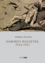 Vojnová literatúra - ostané Háborús jegyzetek, 1914–1917 - Zoltán Ambrus