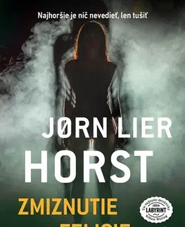 Detektívky, trilery, horory Zmiznutie Felicie - Jorn Lier Horst