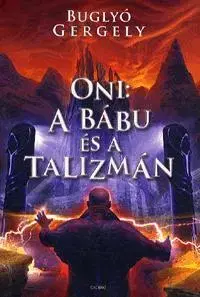 Sci-fi a fantasy Oni:A bábu és a talizmán - Gergely Buglyó