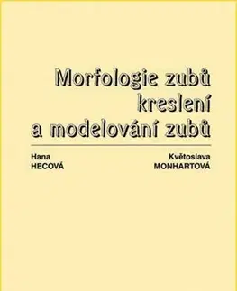 Pre vysoké školy Morfologie zubů - Květoslava Monhartová